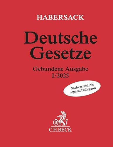 Deutsche Gesetze Gebundene Ausgabe I/2025: Rechtsstand: 7. November 2024 (Beck'sche Textausgaben) von C.H.Beck
