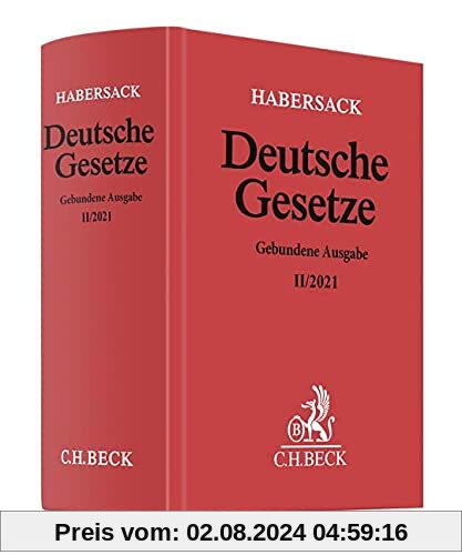 Deutsche Gesetze Gebundene Ausgabe II/2021: Rechtsstand: 26. Juli 2021 mit Ausnahme der Nrn. 23, 50b, 52a, 52b, 62, 62a, 89, 92 und 94 Stand: 27. Mai 2021