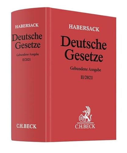 Deutsche Gesetze Gebundene Ausgabe II/2021: Rechtsstand: 26. Juli 2021 mit Ausnahme der Nrn. 23, 50b, 52a, 52b, 62, 62a, 89, 92 und 94 Stand: 27. Mai 2021 (Beck'sche Textausgaben) von C.H.Beck
