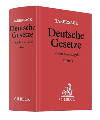 Deutsche Gesetze Gebundene Ausgabe II/2023: Rechtsstand: 7. August 2023 (Beck'sche Textausgaben) von C.H.Beck