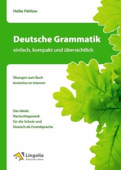 Deutsche Grammatik - einfach, kompakt und übersichtlich von Engelsdorfer Verlag