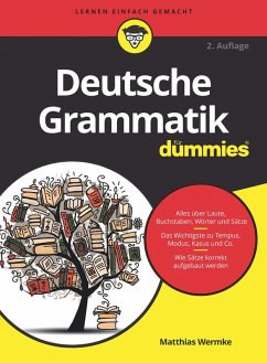 Deutsche Grammatik für Dummies (eBook, ePUB) von Wiley-VCH Verlag GmbH & Co. KGaA
