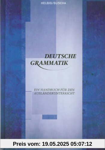 Deutsche Grammatik: Ein Handbuch für den Ausländerunterricht Deutsche Grammatik: Ein Handbuch für den Ausländerunterricht
