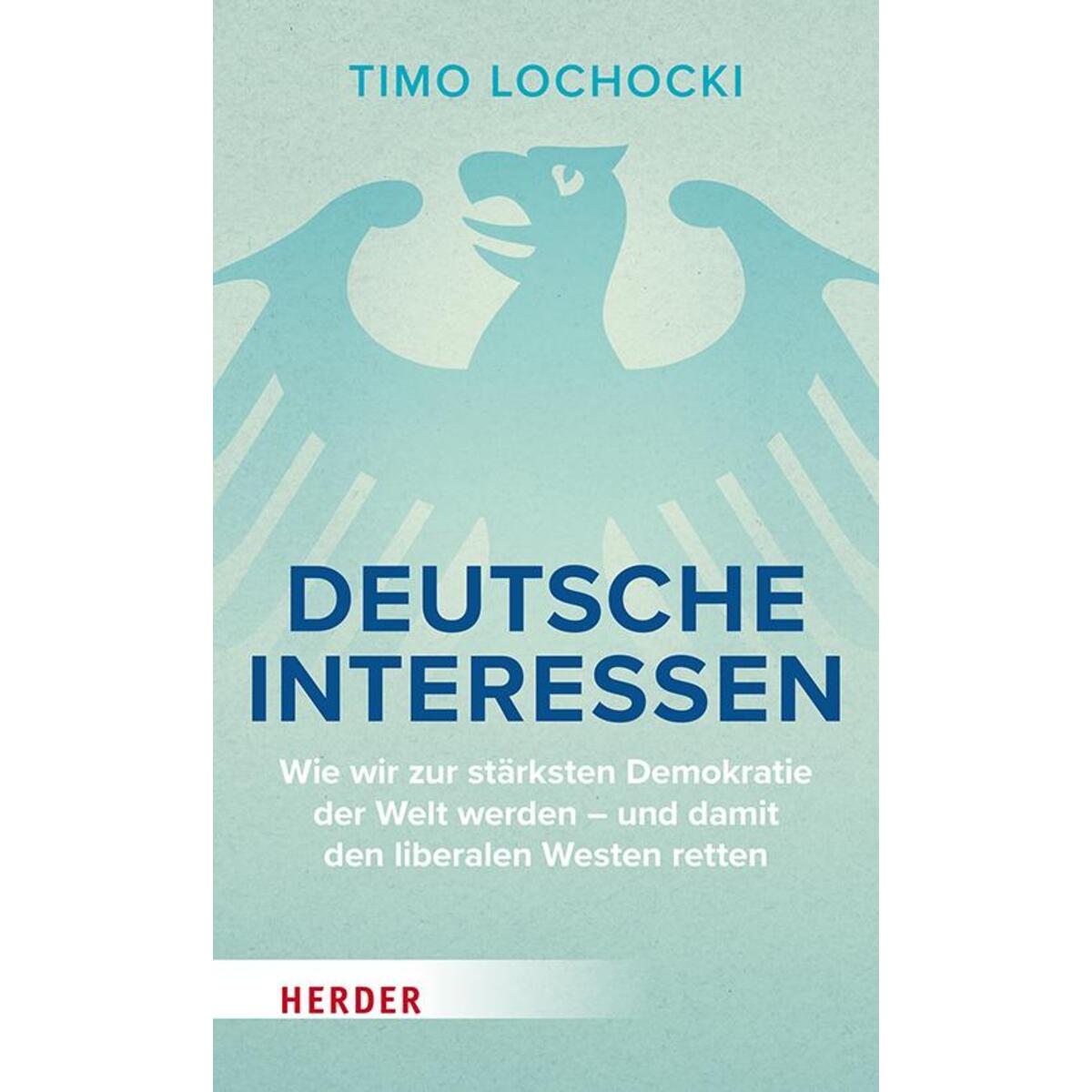 Deutsche Interessen Deutsche Interessen von Herder Verlag GmbH