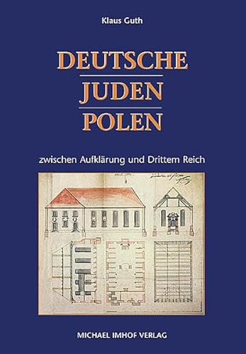 Deutsche - Juden - Polen zwischen Aufklärung und Drittem Reich: Erinnerungsorte und Erinnerungsräume. Mit Beitr. v. Franz Fichtl, Eva Groiss-Lau, ... in Oberfranken / Geschichte und Volkskultur)