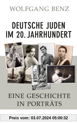 Deutsche Juden im 20. Jahrhundert: Eine Geschichte in Porträts