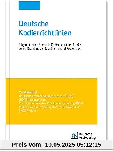 Deutsche Kodierrichtlinien Version 2024: Allgemeine und spezielle Kodierrichtlinien für die Verschlüsselung von Krankheiten und Prozeduren