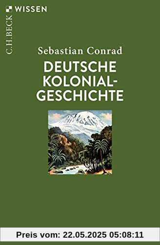 Deutsche Kolonialgeschichte (Beck'sche Reihe)