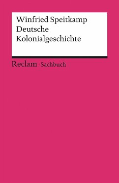 Deutsche Kolonialgeschichte von Reclam, Ditzingen