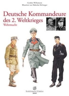 Deutsche Kommandeure des 2. Weltkrieges: Wehrmacht Deutsche Kommandeure des 2. Weltkrieges: Wehrmacht