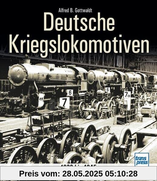 Deutsche Kriegslokomotiven: 1939 bis 1945