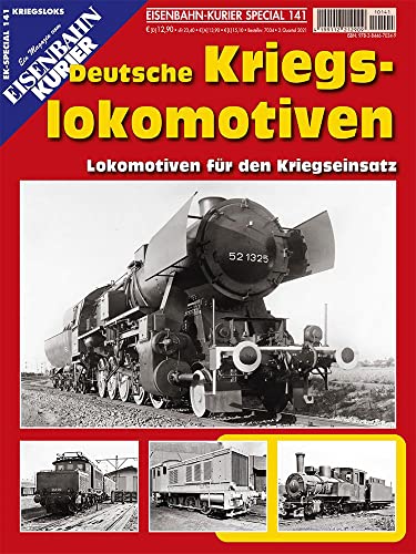 Deutsche Kriegslokomotiven: Lokomotiven für den Kriegseinsatz (EK-Special) von Ek-Verlag GmbH