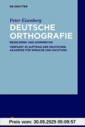 Deutsche Orthografie: Regelwerk und Kommentar
