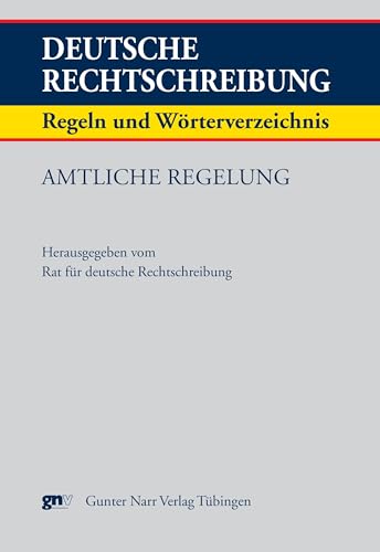 Deutsche Rechtschreibung. Regeln und Wörterverzeichnis. Amtliche Regelung