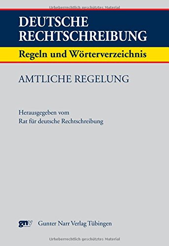 Deutsche Rechtschreibung. Regeln und Wörterverzeichnis. Amtliche Regelung