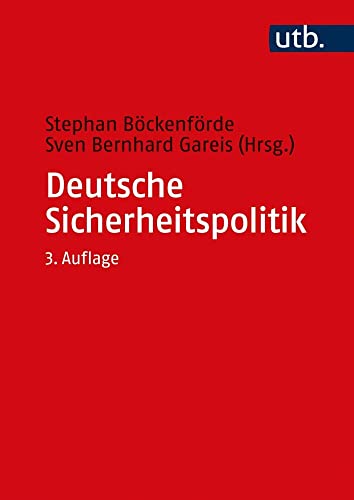 Deutsche Sicherheitspolitik: Herausforderungen, Akteure und Prozesse von UTB GmbH