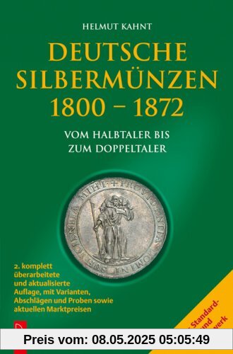 Deutsche Silbermünzen 1800 - 1872: vom Halbtaler zum Doppeltaler