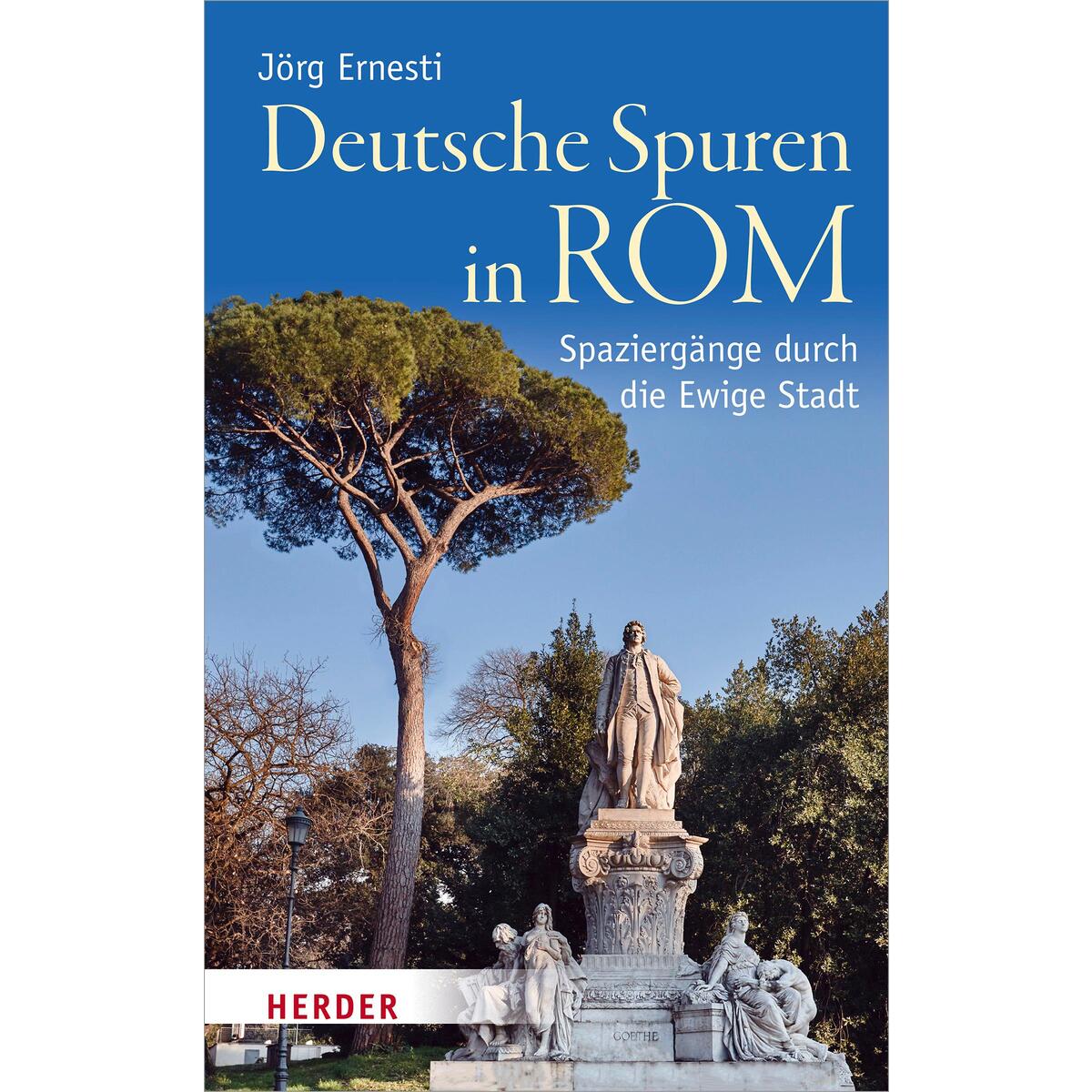 Deutsche Spuren in Rom von Herder Verlag GmbH