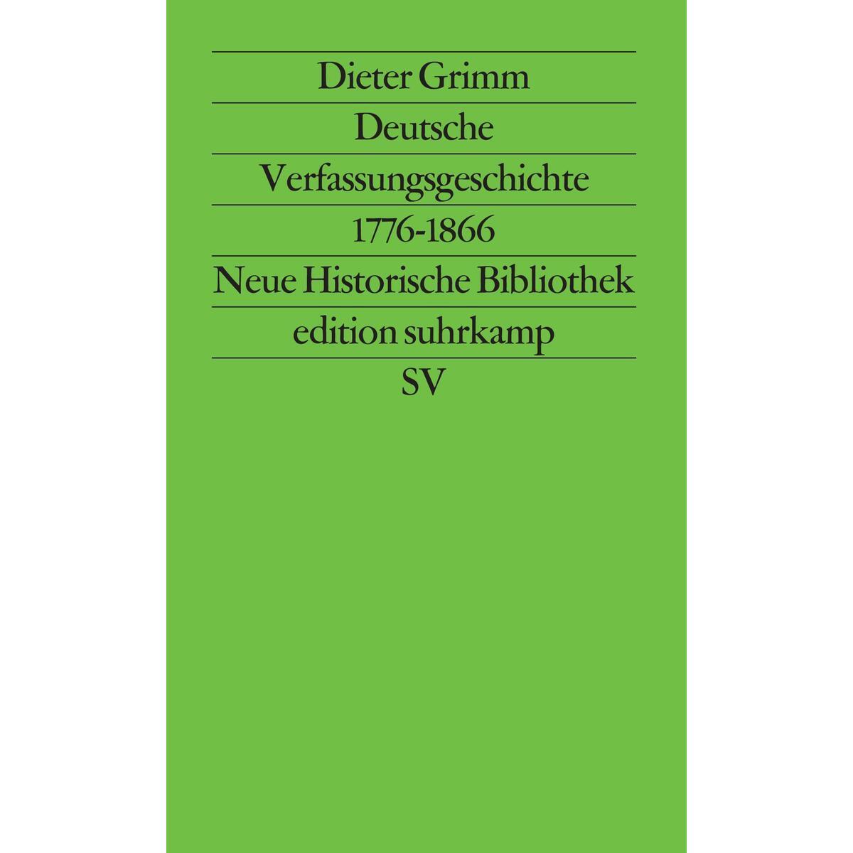 Deutsche Verfassungsgeschichte 1776 - 1866 Deutsche Verfassungsgeschichte 1776 - 1866 von Suhrkamp Verlag