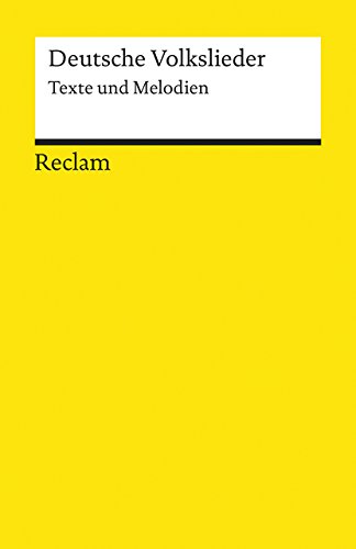 Deutsche Volkslieder. Texte und Melodien: Erläuterungen; Unterrichtsmaterial; Vorbereitung – 18479 (Reclams Universal-Bibliothek)