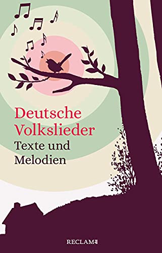 Deutsche Volkslieder: Texte und Melodien
