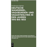 Deutsche Wanderer-, Vagabunden- und Vagantenlyrik in den Jahren 1910 bis 1933