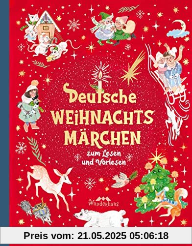 Deutsche Weihnachtsmärchen: Kurze Weihnachtsmärchen für Kinder (Märchenschatz für Kinder: Märchen aus aller Welt, Band 2)