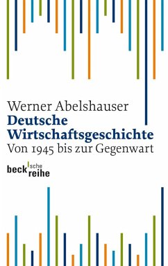 Deutsche Wirtschaftsgeschichte von 1945 bis zur Gegenwart von Beck