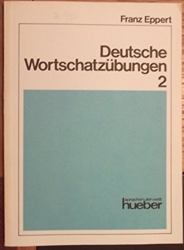 Deutsche Wortschatzübungen, Bd.2 von Hueber