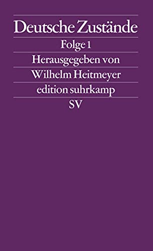 Deutsche Zustände: Folge 1 (edition suhrkamp) von Suhrkamp Verlag AG