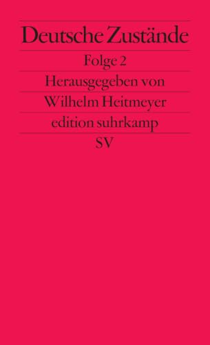 Deutsche Zustände: Folge 2 (edition suhrkamp) von Suhrkamp Verlag