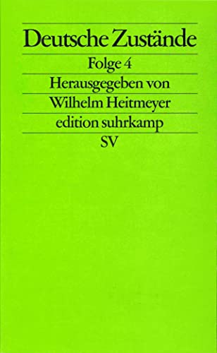 Deutsche Zustände: Folge 4 (edition suhrkamp) von Suhrkamp Verlag AG