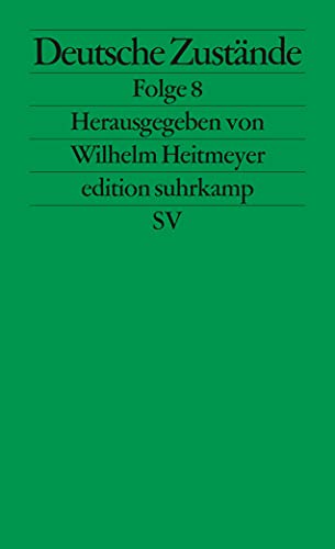 Deutsche Zustände: Folge 8 (edition suhrkamp) von Suhrkamp Verlag