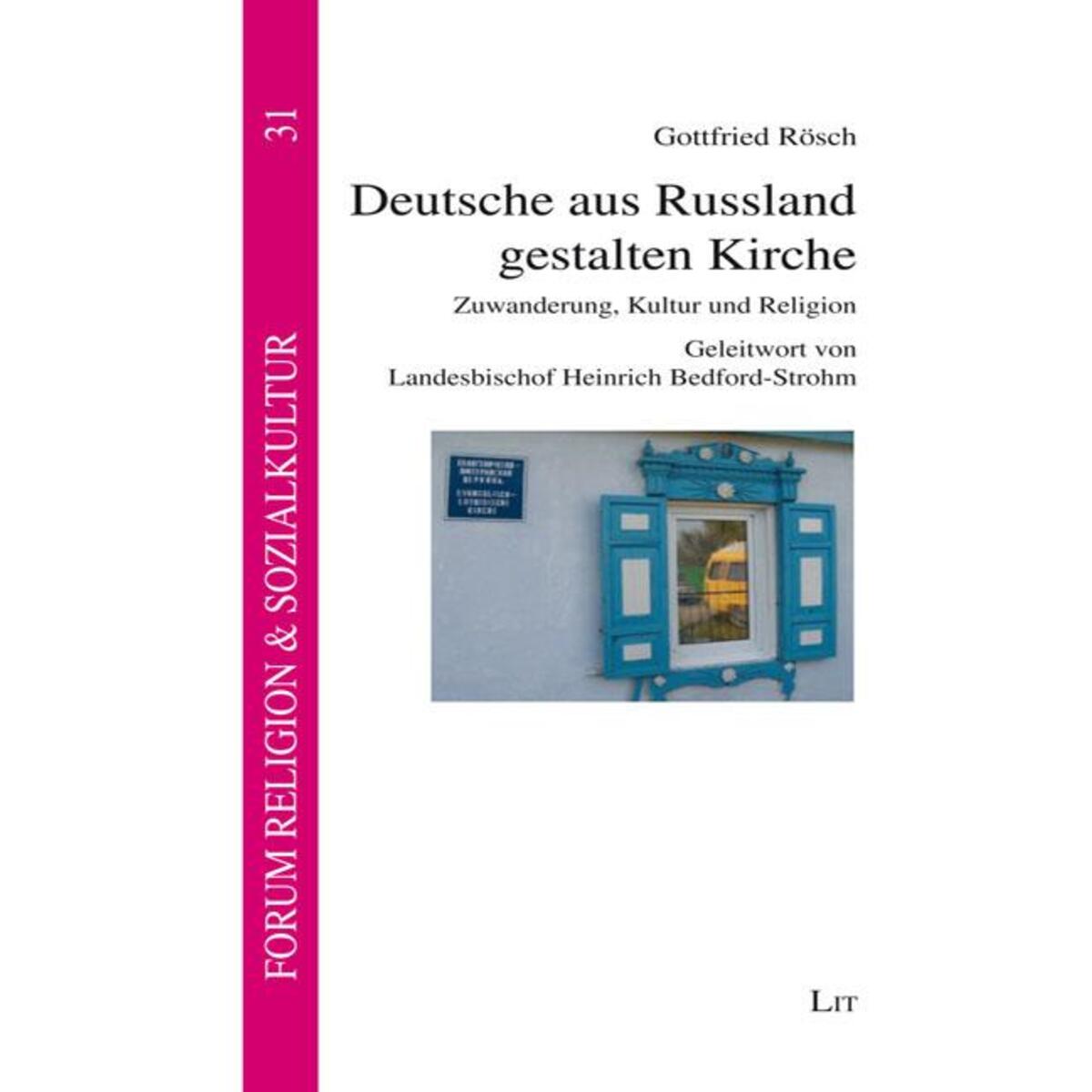 Deutsche aus Russland gestalten Kirche Deutsche aus Russland gestalten Kirche von Lit Verlag