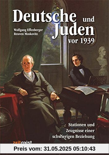 Deutsche und Juden vor 1939: Stationen und Zeugnisse einer schwierigen Beziehung