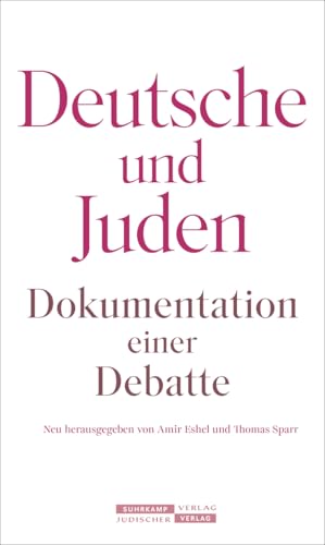 Deutsche und Juden: Dokumentation einer Debatte