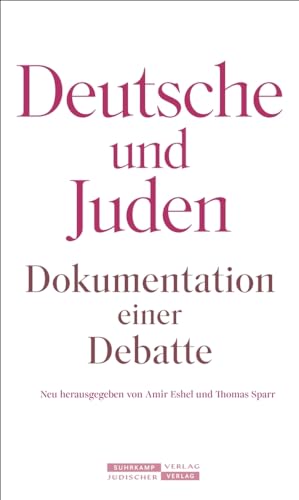 Deutsche und Juden: Dokumentation einer Debatte