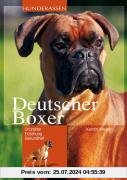 Deutscher Boxer: Charakter - Erziehung - Gesundheit