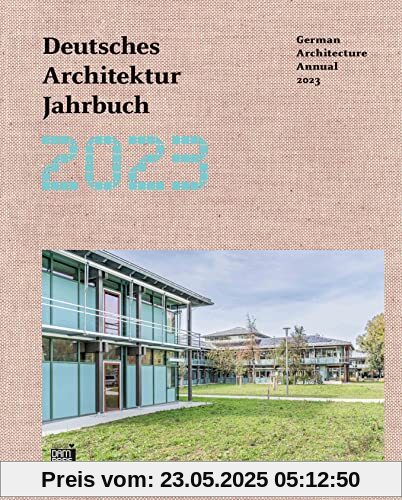 Deutsches Architektur Jahrbuch 2023/German Architecture Annual 2023 (Deutsches Architektur Jahrbuch/German Architecture Annual)