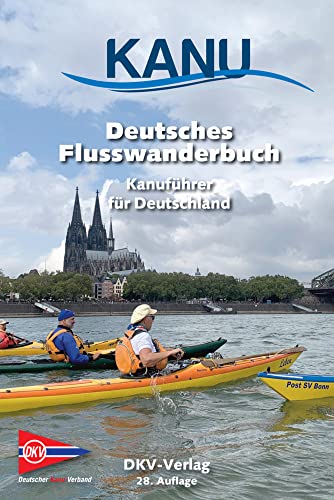 Deutsches Flusswanderbuch: Kanuführer für Deutschland (DKV-Regionalführer) von Deutscher Kanu-Verband