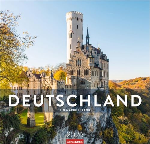 Deutschland - Ein Märchenland Kalender 2026: Verträumte Fotos in einem großen Kalender. Landschaften Deutschlands eingefangen von namhaften ... im Großformat. (Reisekalender Weingarten) von Weingarten