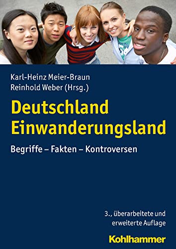 Deutschland Einwanderungsland: Begriffe - Fakten - Kontroversen von Kohlhammer