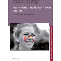 Deutschland – Frankreich – Polen seit 1945