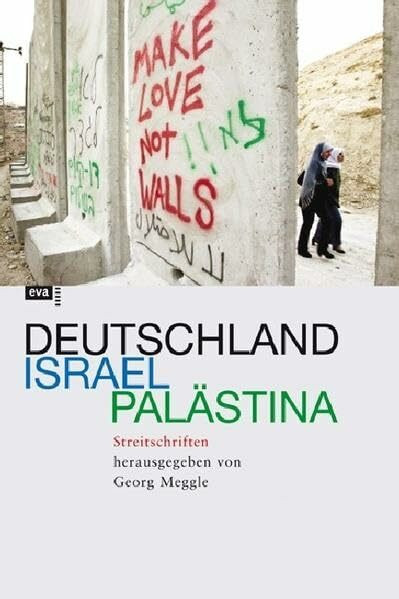 Deutschland - Israel - Pal�stina. Streitschriften