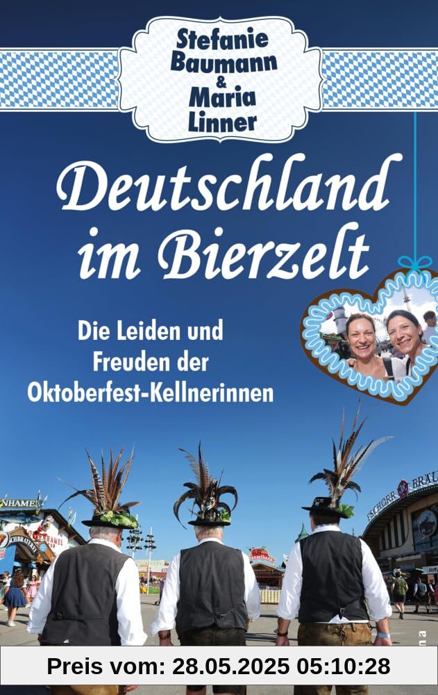 Deutschland im Bierzelt: Die Leiden und Freuden der Oktoberfest-Kellnerinnen. Die wahre Wiesn – so haben Sie das Oktoberfest noch nie erlebt! Deutschland im Bierzelt: Die Leiden und Freuden der Oktoberfest-Kellnerinnen. Die wahre Wiesn – so haben Sie das Oktoberfest noch nie erlebt!