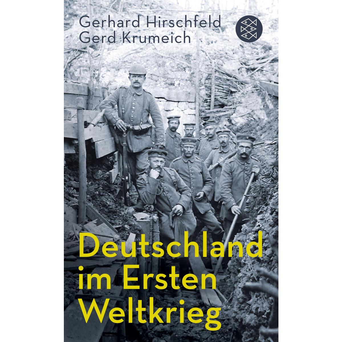Deutschland im Ersten Weltkrieg Deutschland im Ersten Weltkrieg von S. Fischer Verlag