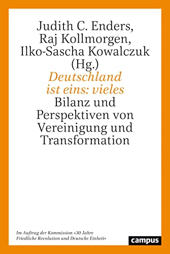 Deutschland ist eins: vieles: Bilanz und Perspektiven von Transformation und Vereinigung von Campus Verlag GmbH