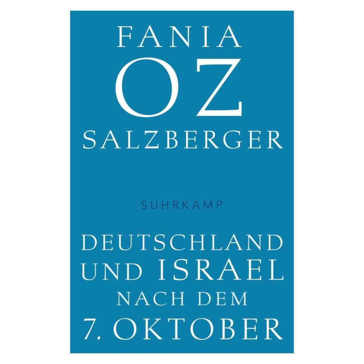 Deutschland und Israel nach dem 7. Oktober Deutschland und Israel nach dem 7. Oktober von Suhrkamp Verlag