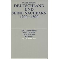 Deutschland und seine Nachbarn 1200-1500