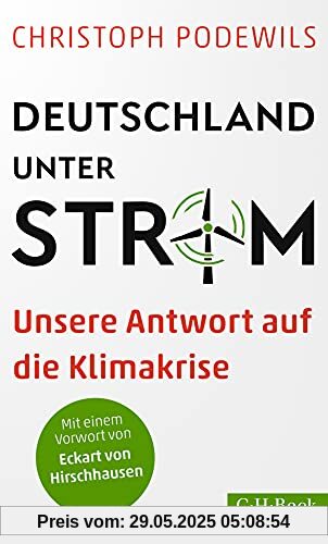 Deutschland unter Strom: Unsere Antwort auf die Klimakrise Deutschland unter Strom: Unsere Antwort auf die Klimakrise